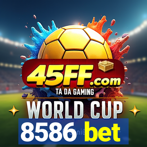 8586 bet